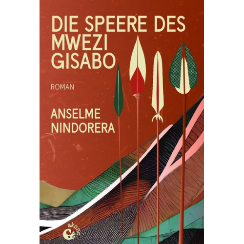 Anselme Nindorera - Die Speere des Mwezi Gisabo