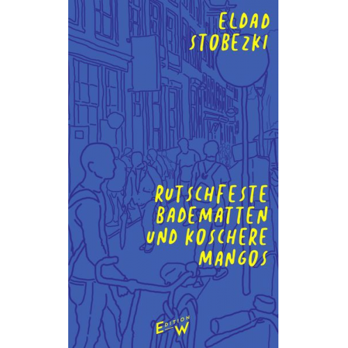 Eldad Stobezki - Rutschfeste Badematten und koschere Mangos