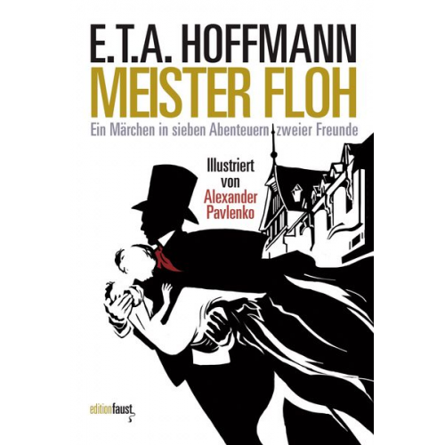 E.T.A. Hoffmann - Meister Floh. Ein Märchen in sieben Abenteuern zweier Freunde