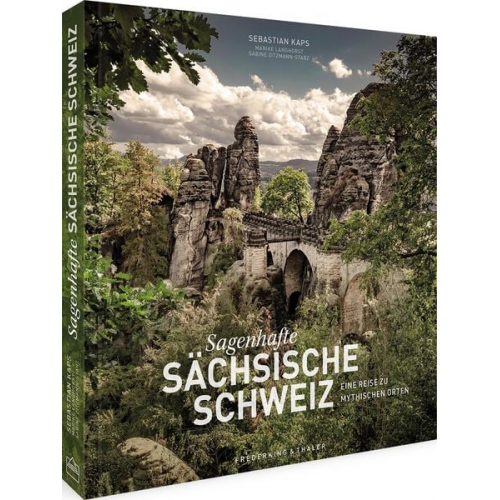 Sebastian Kaps Marike Langhorst Sabine Zitzmann-Starz - Sagenhafte Sächsische Schweiz