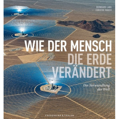 Bernhard Lang Christof Mauch - Wie der Mensch die Erde verändert