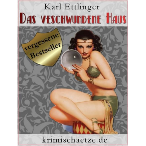 Karl Ettlinger - Das verschwundene Haus