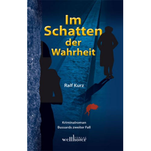 Ralf Kurz - Im Schatten der Wahrheit / Kommissar Bussard Band 2