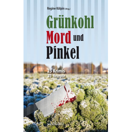 Lotte Minck Matthias Houben Jennifer B. Wind Insa Segebade Regine Kölpin - Grünkohl, Mord und Pinkel