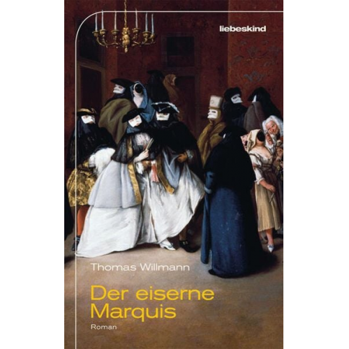 Thomas Willmann - Der eiserne Marquis
