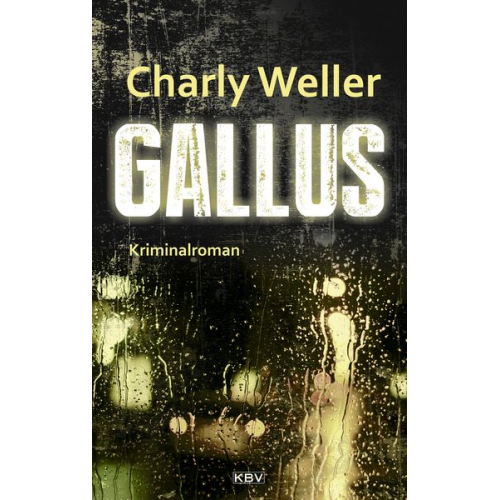 Charly Weller - Gallus