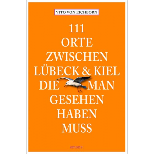 Vito Eichborn - 111 Orte zwischen Lübeck und Kiel, die man gesehen haben muss