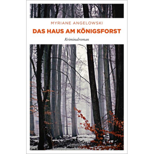 Myriane Angelowski - Das Haus am Königsforst