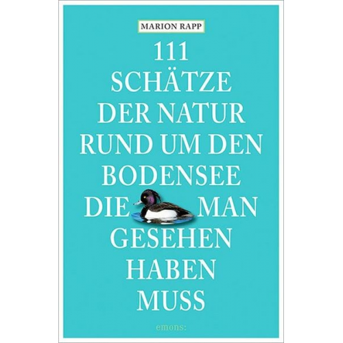 Marion Rapp - 111 Schätze der Natur rund um den Bodensee, die man gesehen haben muss
