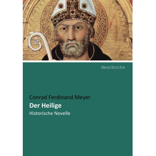 Conrad Ferdinand Meyer - Der Heilige