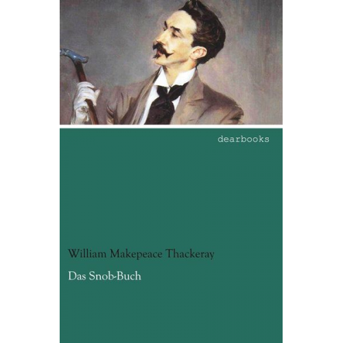 William Makepeace Thackeray - Das Snob-Buch