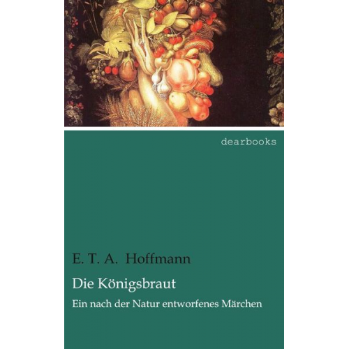 E.T.A. Hoffmann - Die Königsbraut