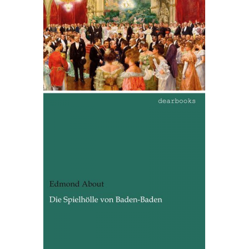 Edmond About - Die Spielhölle von Baden-Baden