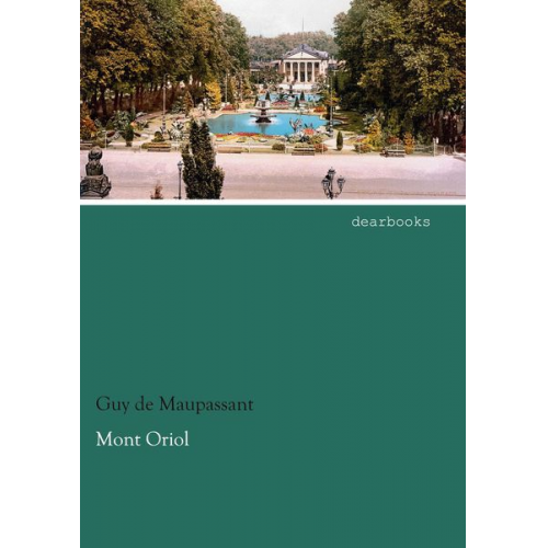 Guy de Maupassant - Mont Oriol