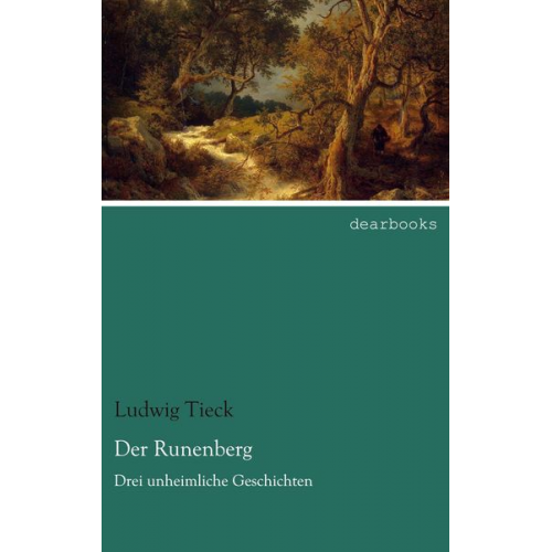 Ludwig Tieck - Der Runenberg