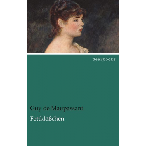 Guy de Maupassant - Fettklößchen