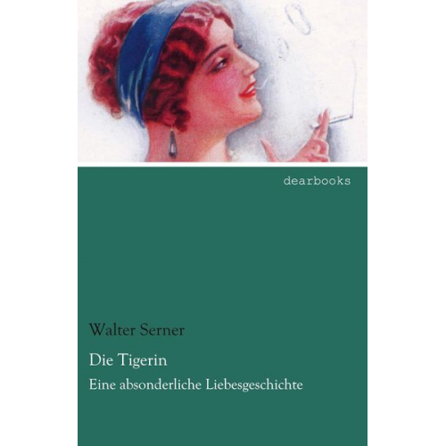 Walter Serner - Die Tigerin