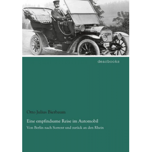 Otto Julius Bierbaum - Eine empfindsame Reise im Automobil