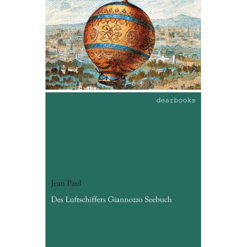 Jean Paul - Des Luftschiffers Giannozzo Seebuch