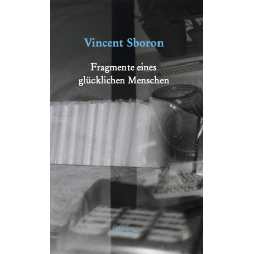 Vincent Sboron - Fragmente eines glücklichen Menschen