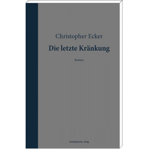 Christopher Ecker - Die letzte Kränkung
