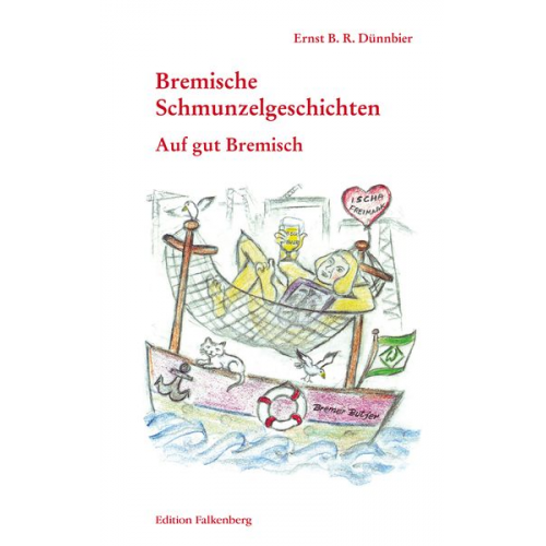 Ernst B. R. Dünnbier - Auf gut Bremisch