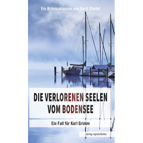 Gerd Stiefel - Die verlorenen Seelen vom Bodensee