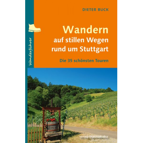 Dieter Buck - Wandern auf stillen Wegen rund um Stuttgart