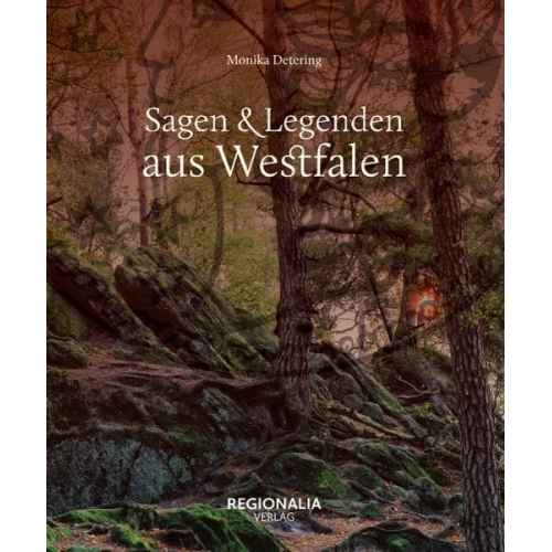 Monika Detering - Sagen und Legenden aus Westfalen