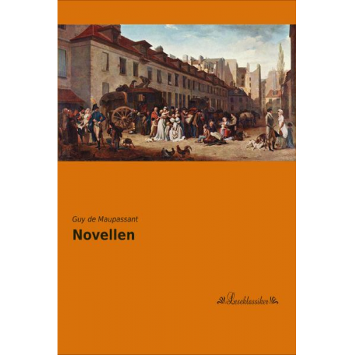 Guy de Maupassant - Novellen