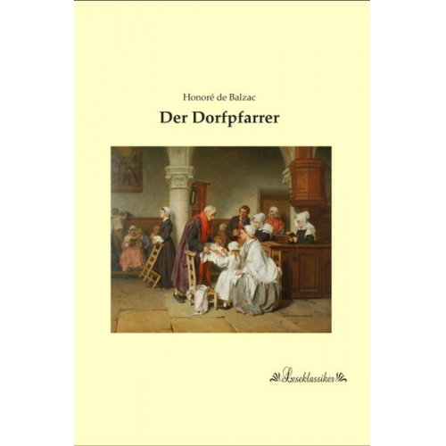 Honore de Balzac - Der Dorfpfarrer