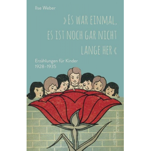 Ilse Weber - „Es war einmal, es ist noch gar nicht lange her“