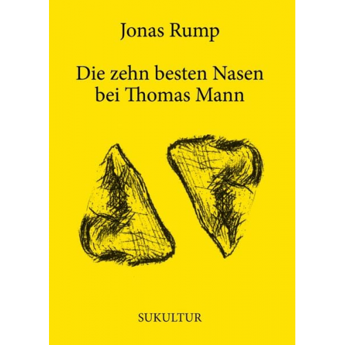 Jonas Rump - Die zehn besten Nasen bei Thomas Mann