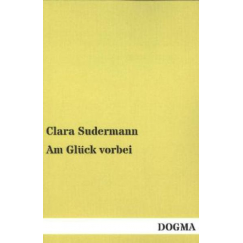 Clara Sudermann - Am Glück vorbei