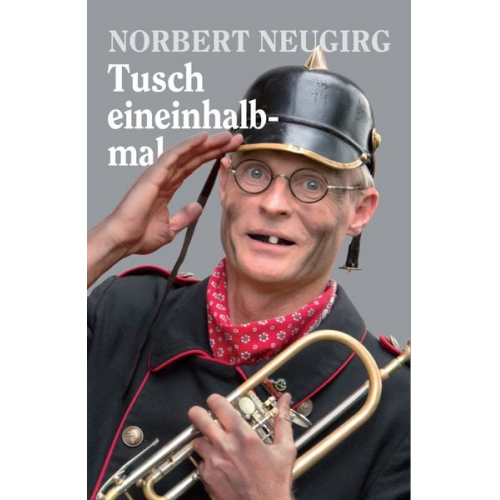 Norbert Neugirg - Tusch eineinhalbmal