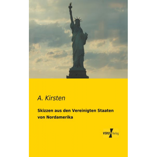 A. Kirsten - Skizzen aus den Vereinigten Staaten von Nordamerika