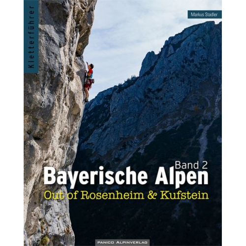 Markus Stadler - Kletterführer Bayerische Alpen Band 2