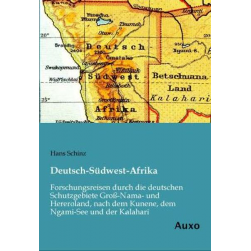 Hans Schinz - Deutsch-Südwest-Afrika