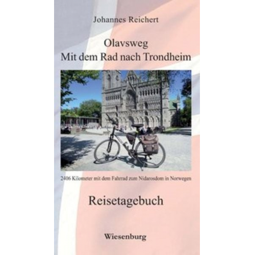 Johannes Reichert - Olavsweg - Mit dem Rad nach Trondheim