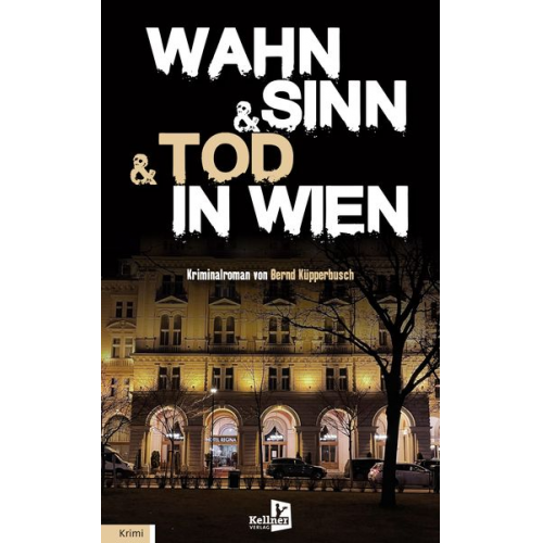 Bernd Küpperbusch - Wahn & Sinn & Tod in Wien