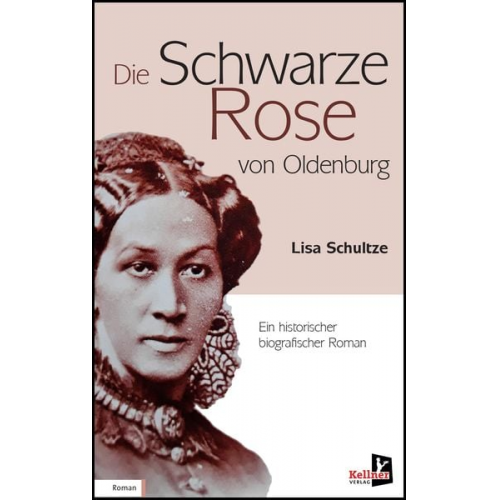 Lisa Schultze-Marg - Die schwarze Rose von Oldenburg