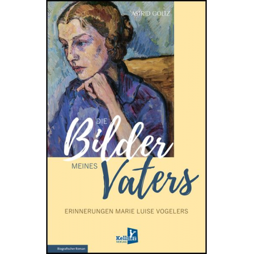 Astrid Goltz - Die Bilder meines Vaters