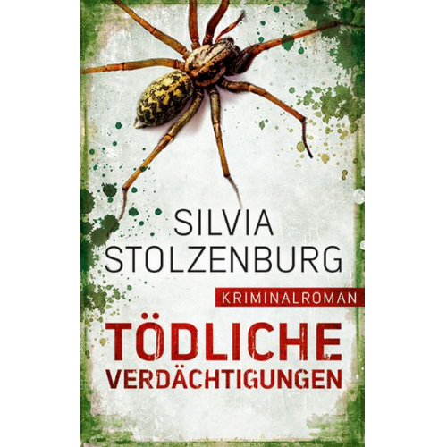 Silvia Stolzenburg - Tödliche Verdächtigungen