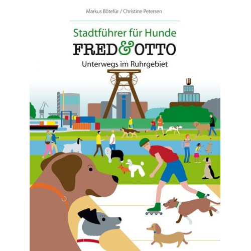 Markus Bötefür Christine Petersen - FRED & OTTO unterwegs im Ruhrgebiet