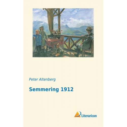 Peter Altenberg - Semmering 1912