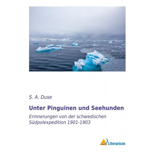 S. A. Duse - Unter Pinguinen und Seehunden