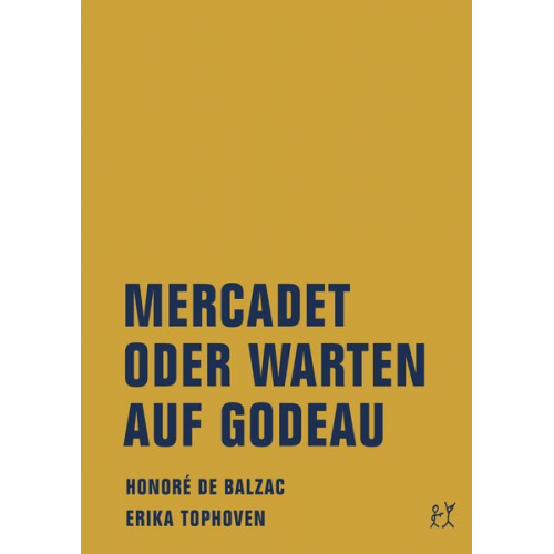 Honore de Balzac - Mercadet oder Warten auf Godeau