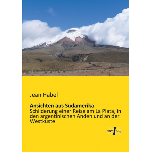 Jean Habel - Ansichten aus Südamerika