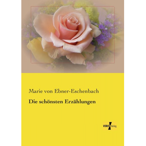 Marie von Ebner-Eschenbach - Die schönsten Erzählungen