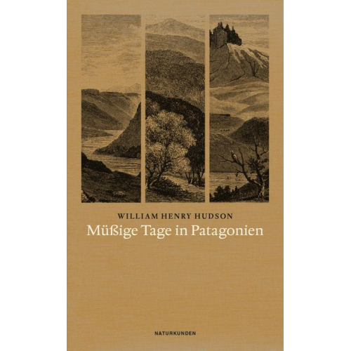 William H. Hudson - Müßige Tage in Patagonien